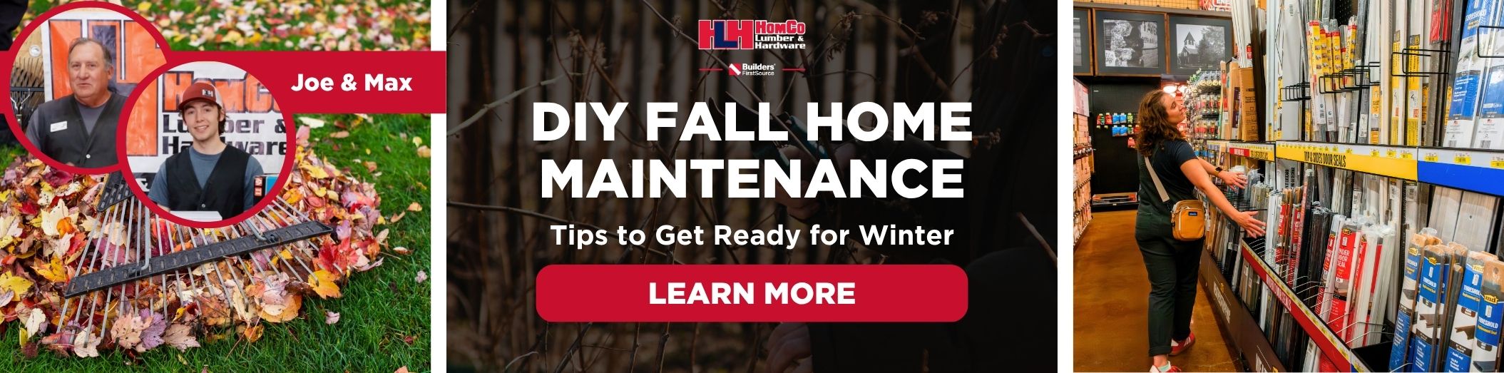Joe and Max (HomCo team members) overlay fall leaves being raked over grass, tree being clipped for fall, and woman in the weather striping aisle at HomCo